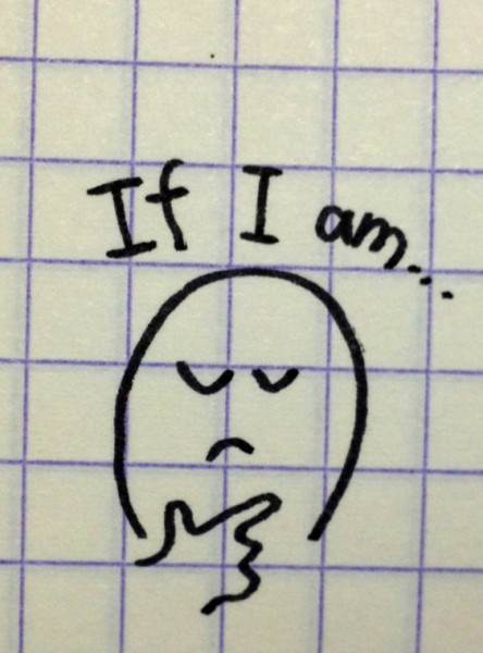 if i am